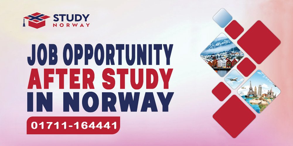 Job Opportunity After Study in Norway